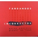 Oscar González - Fandangos Incorrectos (CD)