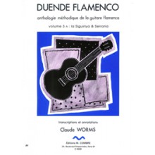 10314 Claude Worms - Duende flamenco. Antología metódica de la guitarra flamenca. Siguiriya & Serrana. Vol 3A