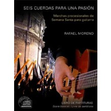 14966 Rafael Moreno - Seis cuerdas para una pasión. Marchas procesionales de Semana Santa para guitarra