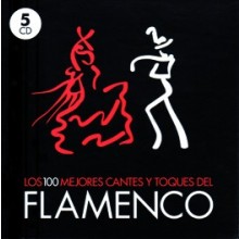 Los 100 mejores cantes y toques del flamenco (5 CD)