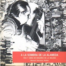 31690 A la sombra de la Alameda. Vida y obra de Eduardo de la Malena - Manuel Herreras Rodas