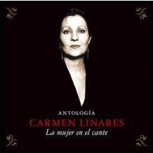31844 Carmen Linares - Antología. La mujer en el cante