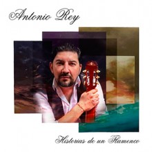 32218 Antonio Rey - Historías de un flamenco 