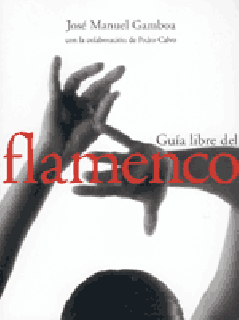 12398 José Manuel Gamboa - con la colaboración de Pedro Calvo - Guía libre del flamenco