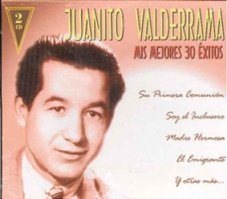 19303 Juanito Valderrama - Mis mejores 30 éxitos