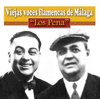 20292 Los Pena - Viejas voces flamencas de Málaga