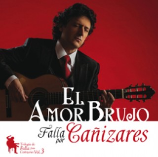 22648 Juan Manuel Cañizares - El Amor Brujo. Falla por Cañizares Vol. 3