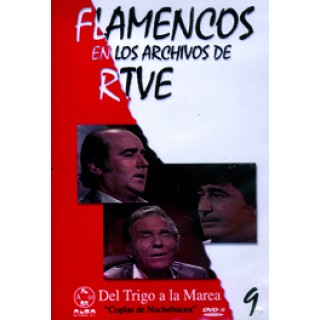14027 Flamencos en los archivos de RTVE Vol. 9 - Del trigo a la Marea. Coplas de nochebuena