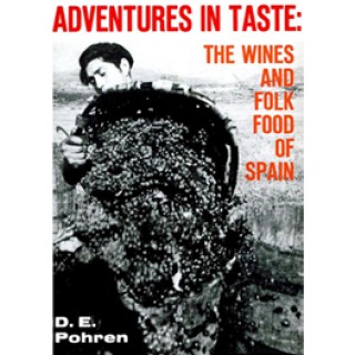 15469 D. E. Pohren - Adventures in taste: the wines and folk food of spain 