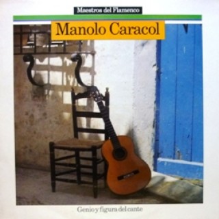 22930 Manolo Caracol - Genio y figura del cante. Maestros del flamenco