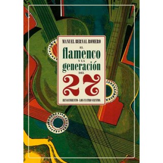 27707 El flamenco y la generacion del 27 - Manuel Bernal Romero