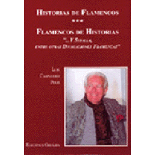 12050 Luis Caballero - Historias de flamencos - Flamencos de historias. ...y Sevilla, entre otras divagaciones flamencas