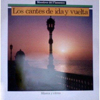 31251 Los cantes de ida y vuelta - Musica y ritmo. Maestros del flamenco