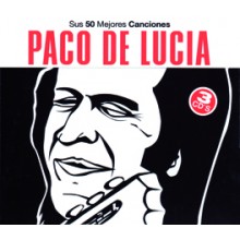 19004 Paco de Lucia Sus 50 mejores canciones