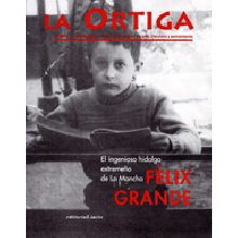 19547 Félix Grande - El ingenioso hidalgo extremeño de la Mancha - Revista La Ortiga