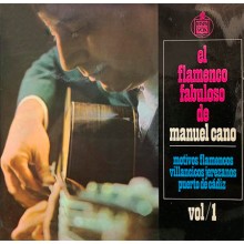 28169 Manuel Cano ‎- El Flamenco fabuloso de Manuel Cano Vol 1