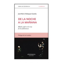 29962 De la noche a la mañana. Medio siglo en la voz de los flamencos - José María Velázquez-Gaztelu