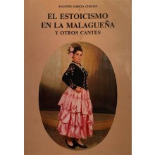 31544 El estoicismo en la malagueña y otros cantes - Agustín García Chicon