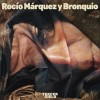 Rocío Márquez y Bronquio - Tercer cielo (CD)