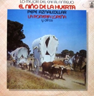 22682 El Niño de La Huerta y Pepe Aznalcollar - Lo mejor del cante antiguo