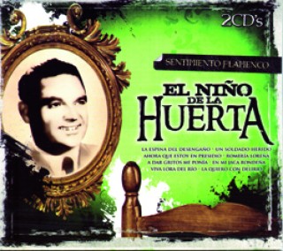 19552 El Niño de la Huerta - Sentimiento flamenco