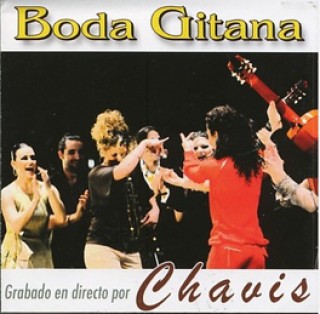 18303 Chavis - Boda Gitana. Grabado en directo