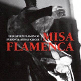 19936 Erik Steen - Flamenco Fusión & Anna´s Choir Misa Flamenca