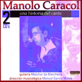 19989 Manolo Caracol - Una historia del cante