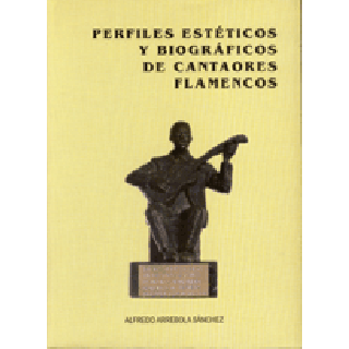 11977 Alfredo Arrebola Sánchez - Perfiles estéticos y biográficos de cantaores flamencos