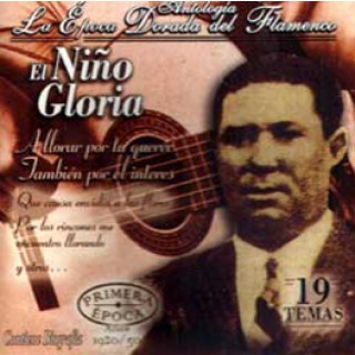 12911 Niño Gloria - Antología. La época dorada del flamenco