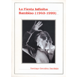 13976  Santiago González Sacristán - La fiesta Infinita: Bambino (1940-1999)