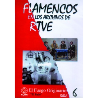 14024 Flamencos en los archivos de RTVE Vol. 6 - El fuego originario. El baile