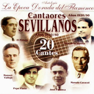 14456 Cantaores sevillanos - Antología. La época dorada del flamenco.