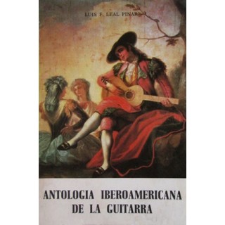 18170 Antología Iberoamericana de la guitarra - Luis F. Leal Pinar
