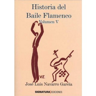 19456 Historia del baile flamenco Vol V - José Luis Navarro García