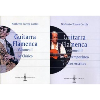 19486 Guitarra flamenca. Lo clásico Vol 1. Lo contemporáneo y otros escritos Vol 2 - Norberto Torres Cortés