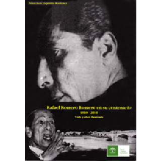 Francisco Expósito Martínez - Rafael Romero Romero en su centenario 1910 - 2010 Vida y obra ilustrada