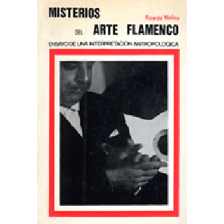 19789 Ricardo Molina - Misterios del arte flamenco. Ensayo de una interpretación antropológica