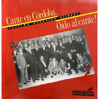 19798 Anselmo Gonzalez Climent - Cante en Córdoba. Oído al cante!