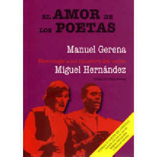 19951 Manuel Gerena / Miguel Hernández - El amor de los poetas. Homenaje a mi maestro del verso