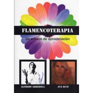 20486 Ana Ruiz & Alfredo Arrebola - Flamencoterapia. Un ensayo de aproximación