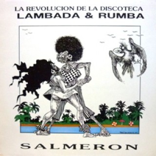 22888 Salmeron - La revolución de la discoteca Lambada & Rumba