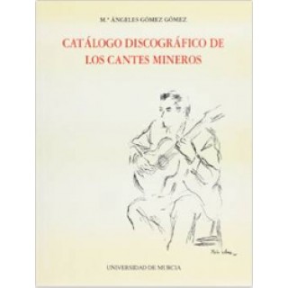 23708 Mª Ángeles Gómez Gómez - Catálogo discográfico de los cantes mineros