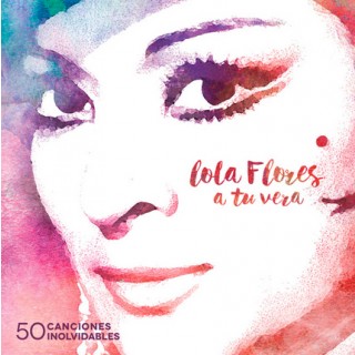 25858 Lola Flores - A tu vera. 50 canciones inolvidable