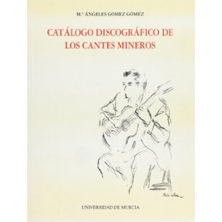 28034 María Ángeles Gómez Gómez - Catálogo discográfico de los cantes mineros 