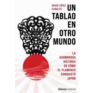 29990 La asombrosa historia de cómo el flamenco conquistó Japón - David López Canales