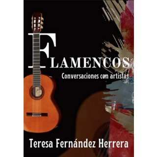 31067 Flamencos. Conversaciones con artistas - Teresa Fernández Herrera 