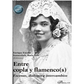 31279 Entre copla y Flamenco(s). Escenas, diálogos e intercambios - Inmaculada Matía Polo, Enrique Encabo