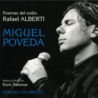 31623 Miguel Poveda - Poemas del exilio Rafael Alberti 