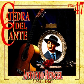 32074 Antonio Rengel - Cátedra del flamenco Vol 47 